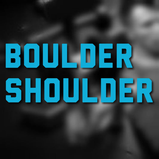 Boulder Shoulder - The GOAT Strength