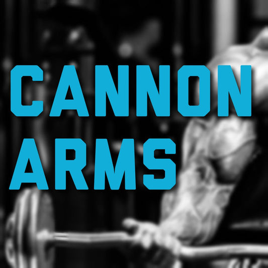 Cannon Arms - The GOAT Strength